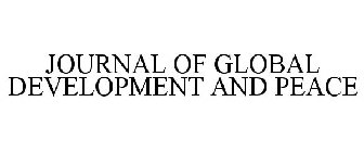 JOURNAL OF GLOBAL DEVELOPMENT AND PEACE