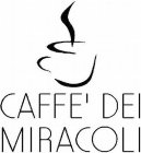 CAFFE' DEI MIRACOLI