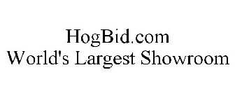 HOGBID.COM WORLD'S LARGEST SHOWROOM