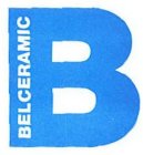 B BELCERAMIC
