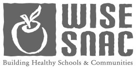 WISE SNAC BUILDING HEALTHY SCHOOLS & COMMUNITIES