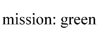 MISSION: GREEN