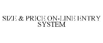 SIZE & PRICE ON-LINE ENTRY SYSTEM
