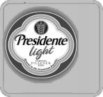 PRESIDENTE LIGHT CERVEZA PILSENER BEER BREWED IN THE DOMINICAN REPUBLIC