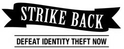 STRIKE BACK DEFEAT IDENTITY THEFT NOW