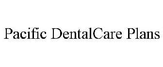 PACIFIC DENTALCARE PLANS