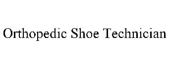 ORTHOPEDIC SHOE TECHNICIAN