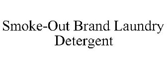 SMOKE-OUT BRAND LAUNDRY DETERGENT