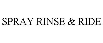 SPRAY RINSE & RIDE