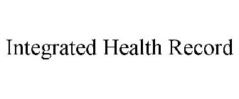 INTEGRATED HEALTH RECORD