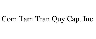 COM TAM TRAN QUY CAP, INC.