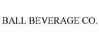 BALL BEVERAGE CO.