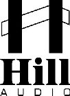 H HILL AUDIO