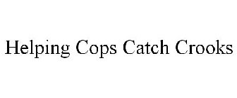 HELPING COPS CATCH CROOKS