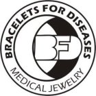 BFD BRACELETS FOR DISEASES MEDICAL JEWELRY