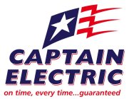 CAPTAIN ELECTRIC ON TIME, EVERY TIME...GUARANTEED