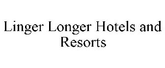 LINGER LONGER HOTELS AND RESORTS