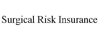 SURGICAL RISK INSURANCE