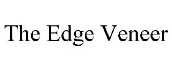 THE EDGE VENEER