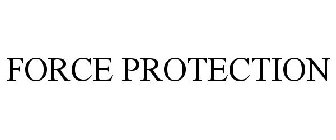 FORCE PROTECTION