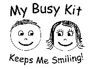 MY BUSY KIT KEEPS ME SMILING!