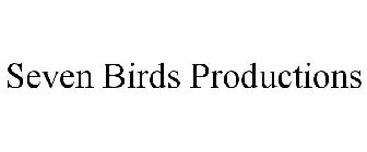 SEVEN BIRDS PRODUCTIONS