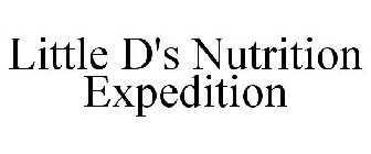 LITTLE D'S NUTRITION EXPEDITION