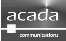 ACADA COMMUNICATIONS