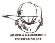 P.F. ARMED & GAMEGEROUS ENTERTAINMENT