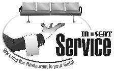 IN SEAT SERVICE WE BRING THE RESTAURANT TO YOUR GATE!