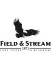 FIELD & STREAM 1871 FIELD TESTED GUIDE APPROVED