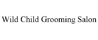 WILD CHILD GROOMING SALON