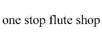 ONE STOP FLUTE SHOP