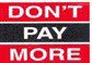 DON'T PAY MORE