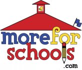 MORE FOR SCHOOLS .COM