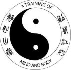 A TRAINING OF MIND AND BODY