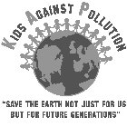 KIDS AGAINST POLLUTION 