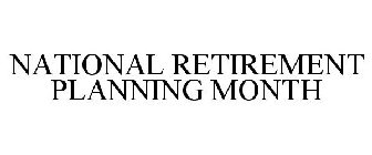 NATIONAL RETIREMENT PLANNING MONTH