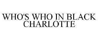 WHO'S WHO IN BLACK CHARLOTTE