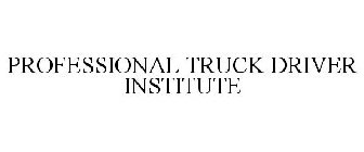 PROFESSIONAL TRUCK DRIVER INSTITUTE