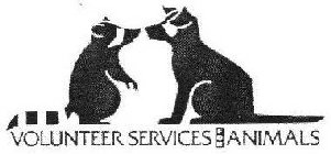 VOLUNTEER SERVICES FOR ANIMALS
