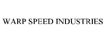 WARP SPEED INDUSTRIES