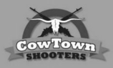 COWTOWN SHOOTERS