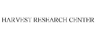 HARVEST RESEARCH CENTER
