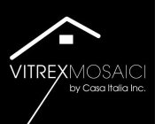 VITREXMOSAICI BY CASA ITALIA INC.