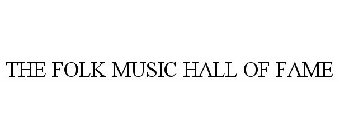 THE FOLK MUSIC HALL OF FAME