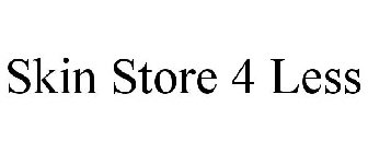 SKIN STORE 4 LESS