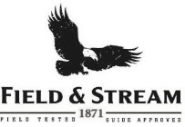 FIELD & STREAM 1871 FIELD TESTED GUIDE APPROVED