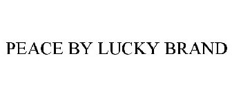 PEACE BY LUCKY BRAND