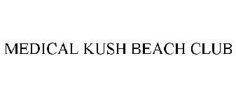 MEDICAL KUSH BEACH CLUB